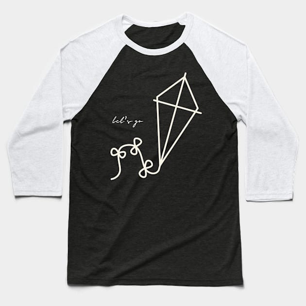 Let's Go Fly A Kite! Baseball T-Shirt by Delally